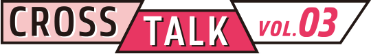CROSSTALK vol.03